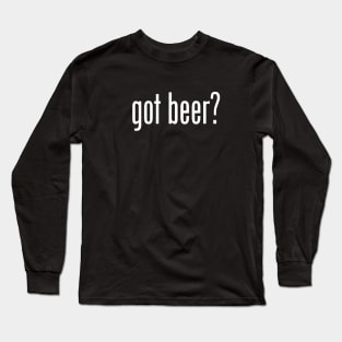 GOT BEER Long Sleeve T-Shirt